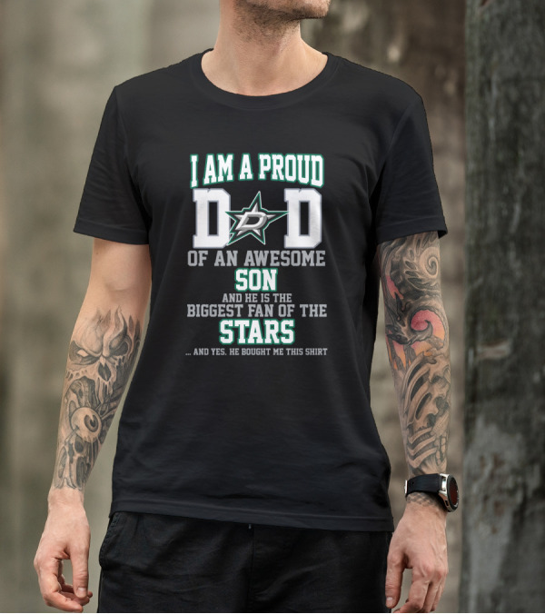 Proud Dad Of An Awesome Son Biggest Fan Of Dallas Stars T-Shirt