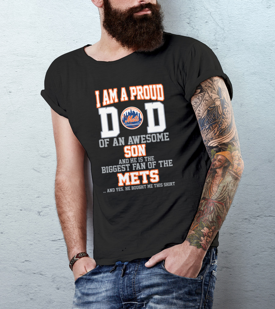 Proud Dad Of An Awesome Son Biggest Fan Of The New York Mets T-Shirt