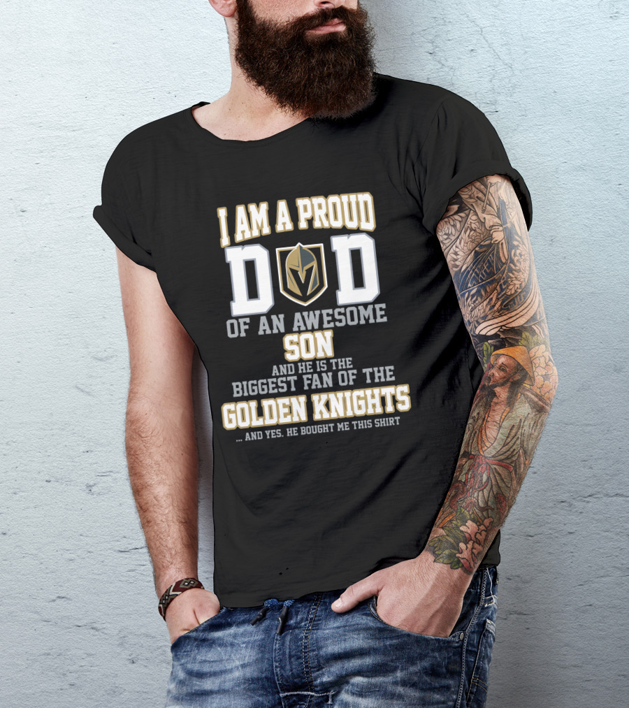 Proud Dad Of Awesome Son Biggest Fan Of Golden Knights T-Shirt