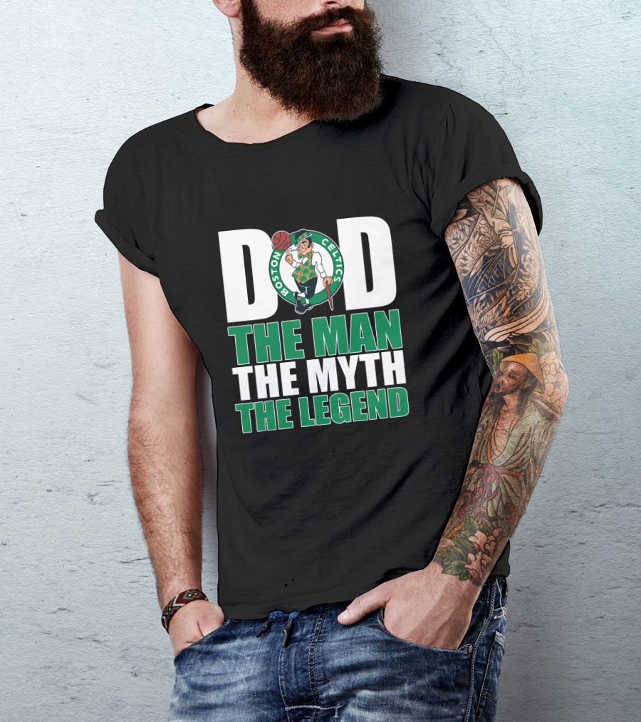 Boston Celtics Dad The Man The Myth The Legend T-Shirt