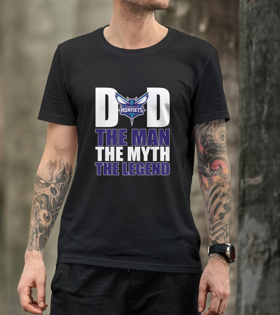 Charlotte Hornets Dad The Man The Myth The Legend T-Shirt