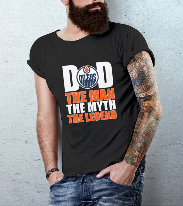Edmonton Oilers Dad The Man The Myth The Legend T-Shirt