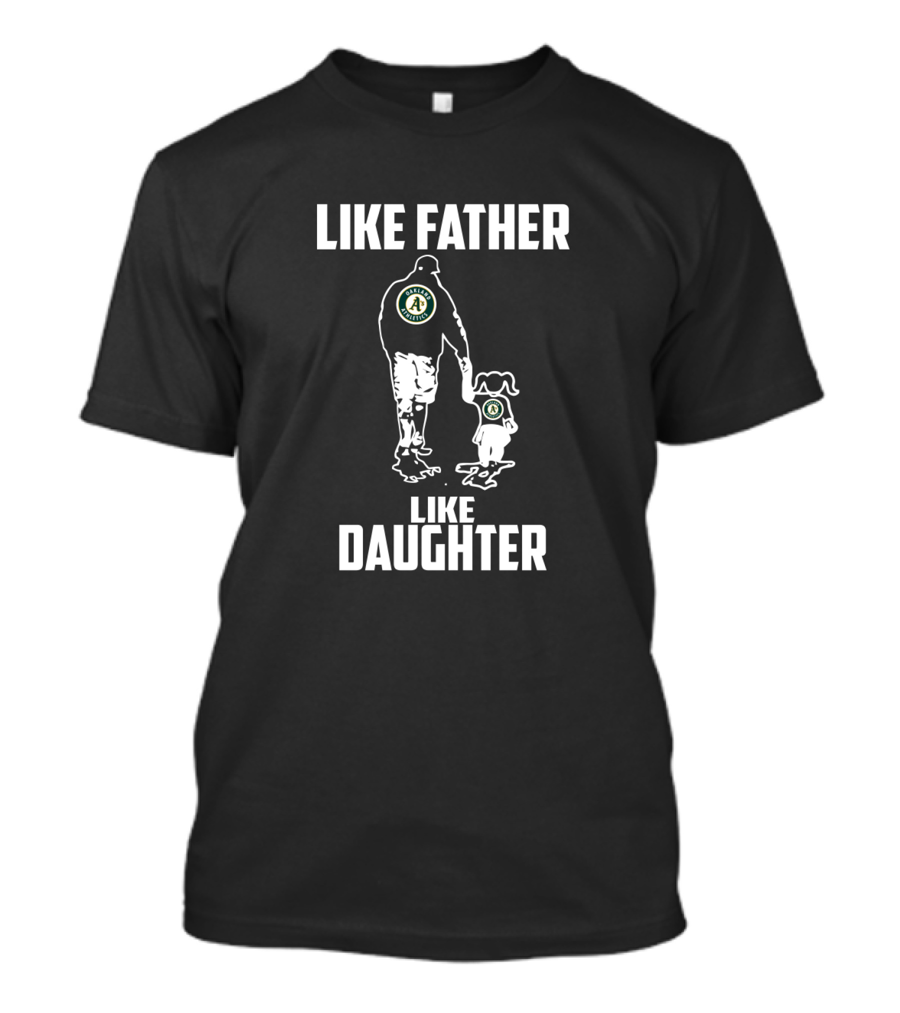Like Father Like Daughter Oakland Athletics T-Shirt