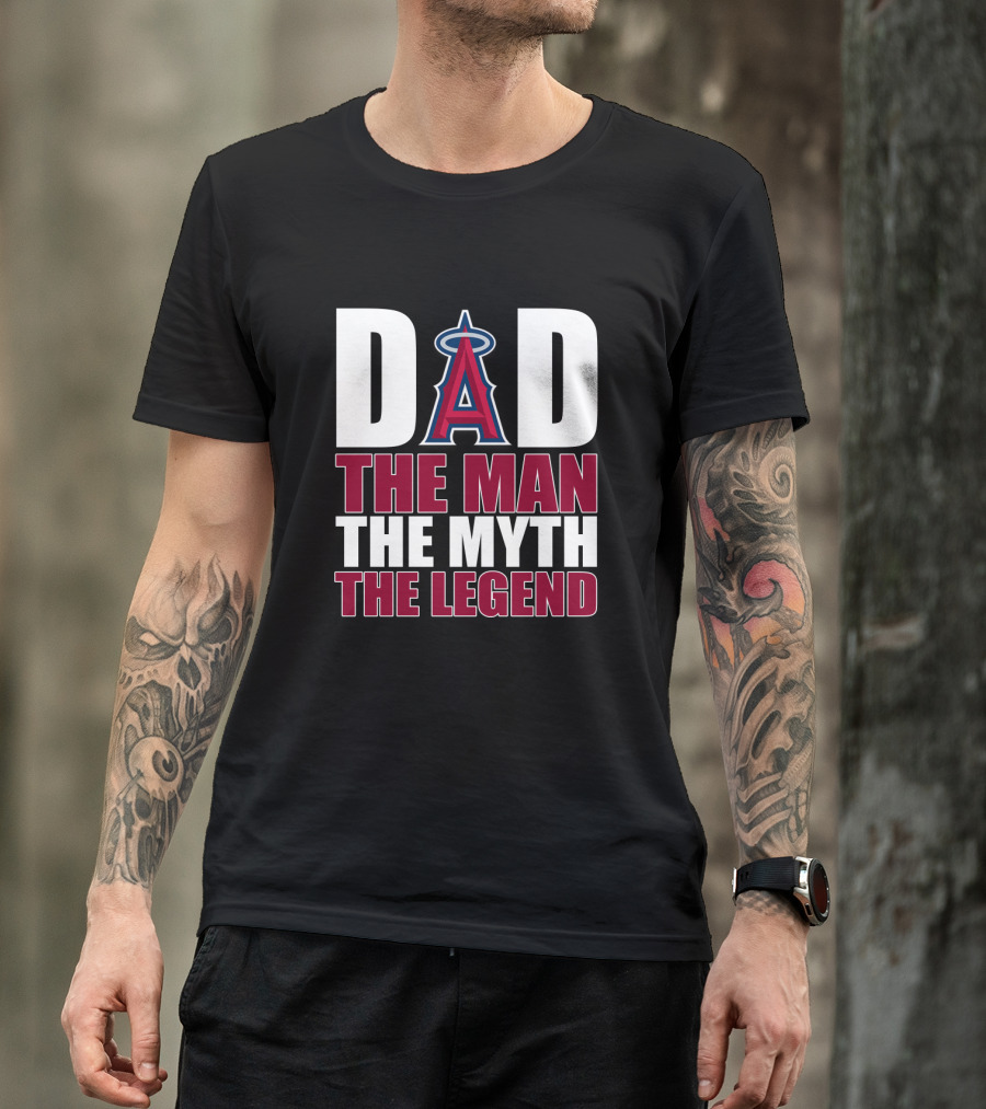 Los Angeles Angels Dad The Man The Myth The Legend T-Shirt