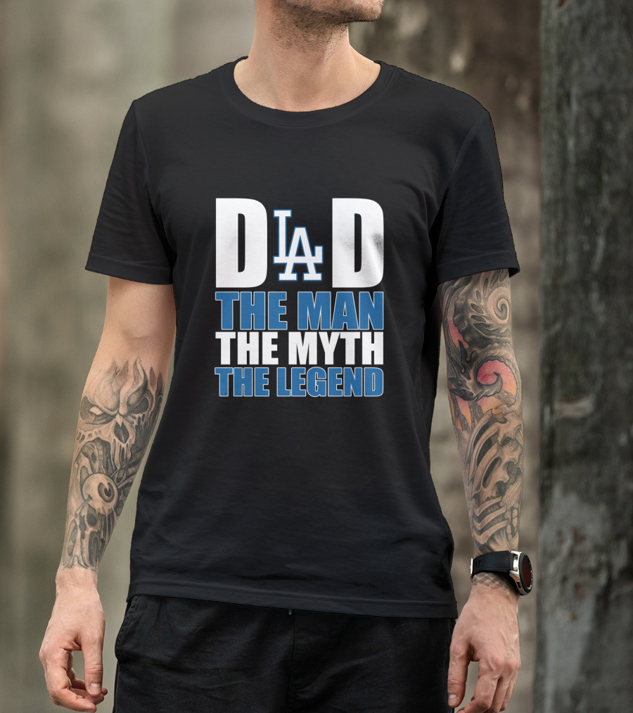 Los Angeles Dodgers Dad La The Man The Myth The Legend T-Shirt