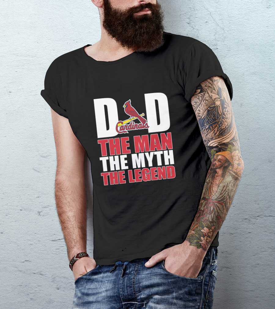 St Louis Cardinals Dad The Man The Myth The Legend Baseball Fan T-Shirt