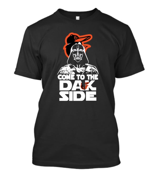 Come To The Dark Side Darth Vader With Baltimore Orioles Bird T-Shirt