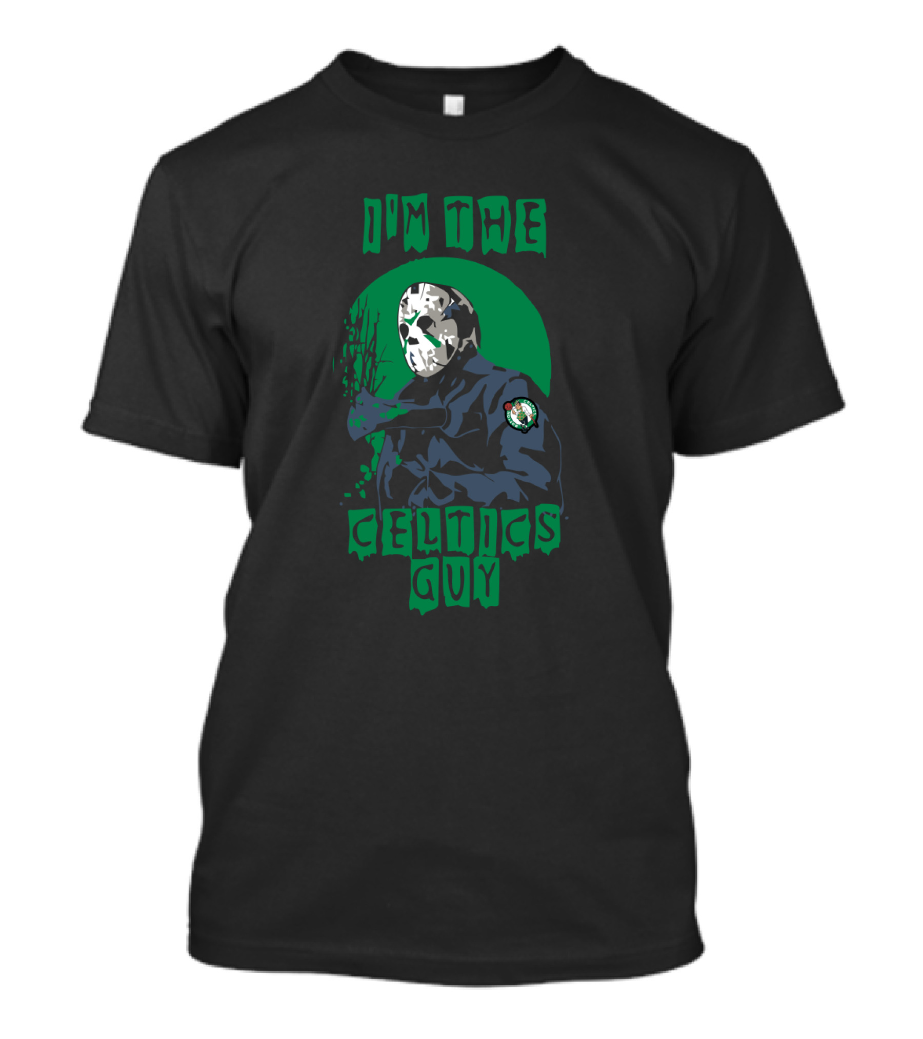 I'm The Celtics Guy Jason Voorhees T-Shirt