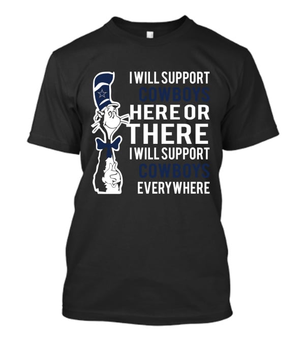 Dr Seuss Cat I Will Support Cowboys Here Or There Everywhere T-Shirt