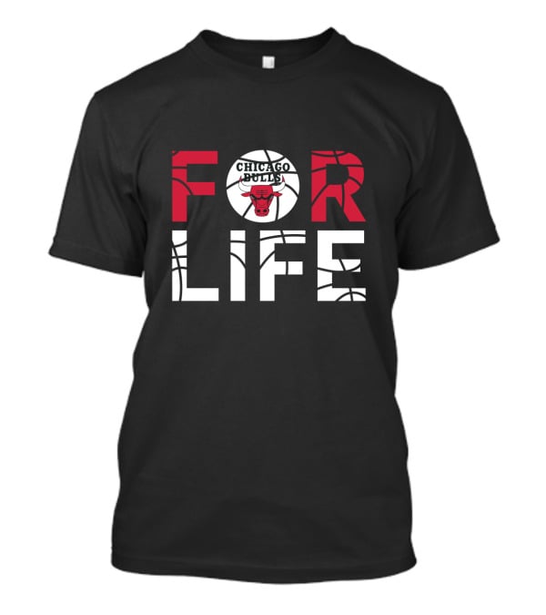 Chicago Bulls For Life Basketball Fans T-Shirt