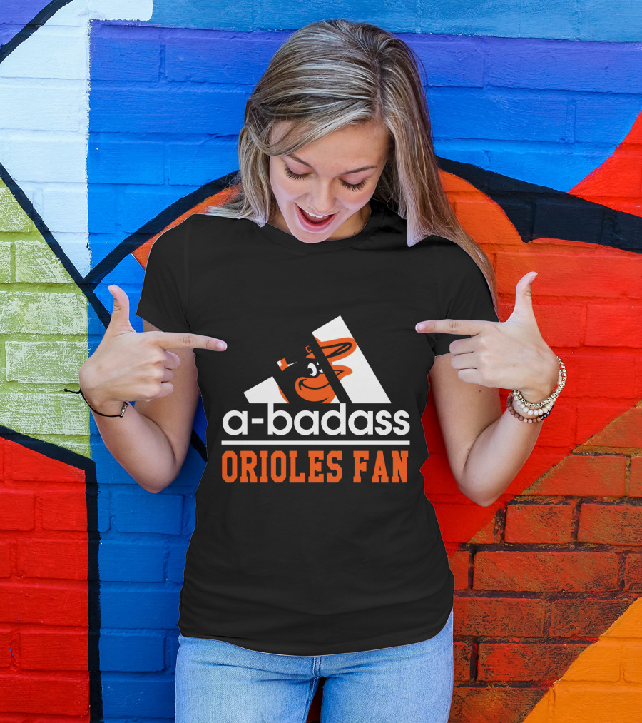A-Badass Orioles Fan Baltimore Orioles T-Shirt
