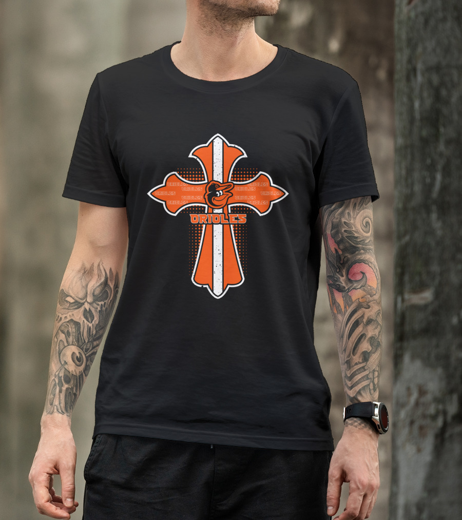 Orioles Cross Jesus Faith Baseball Fan Gear T-Shirt