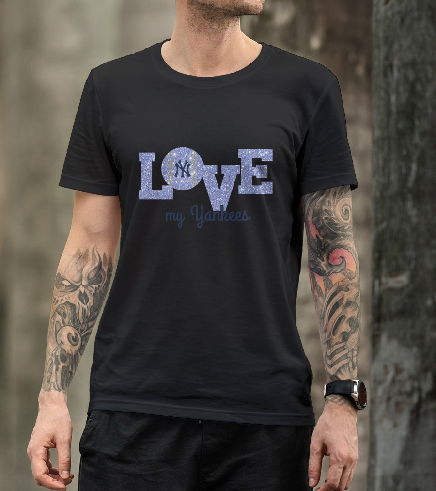Glitter Love My Yankees New York Fans Yankees T-Shirt