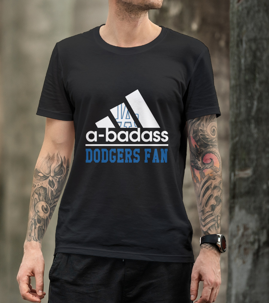 A-Badass Los Angeles Dodgers Fan Cool T-Shirt