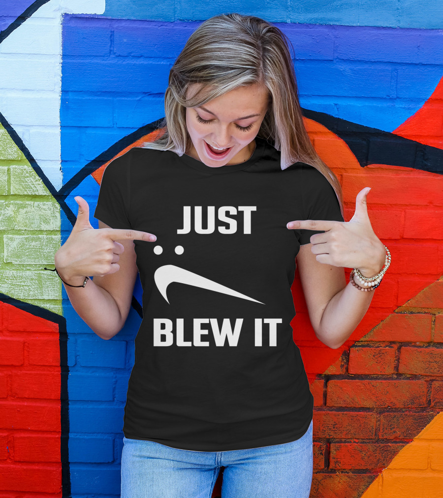Just Blew It Nike Parody Swoosh T-Shirt