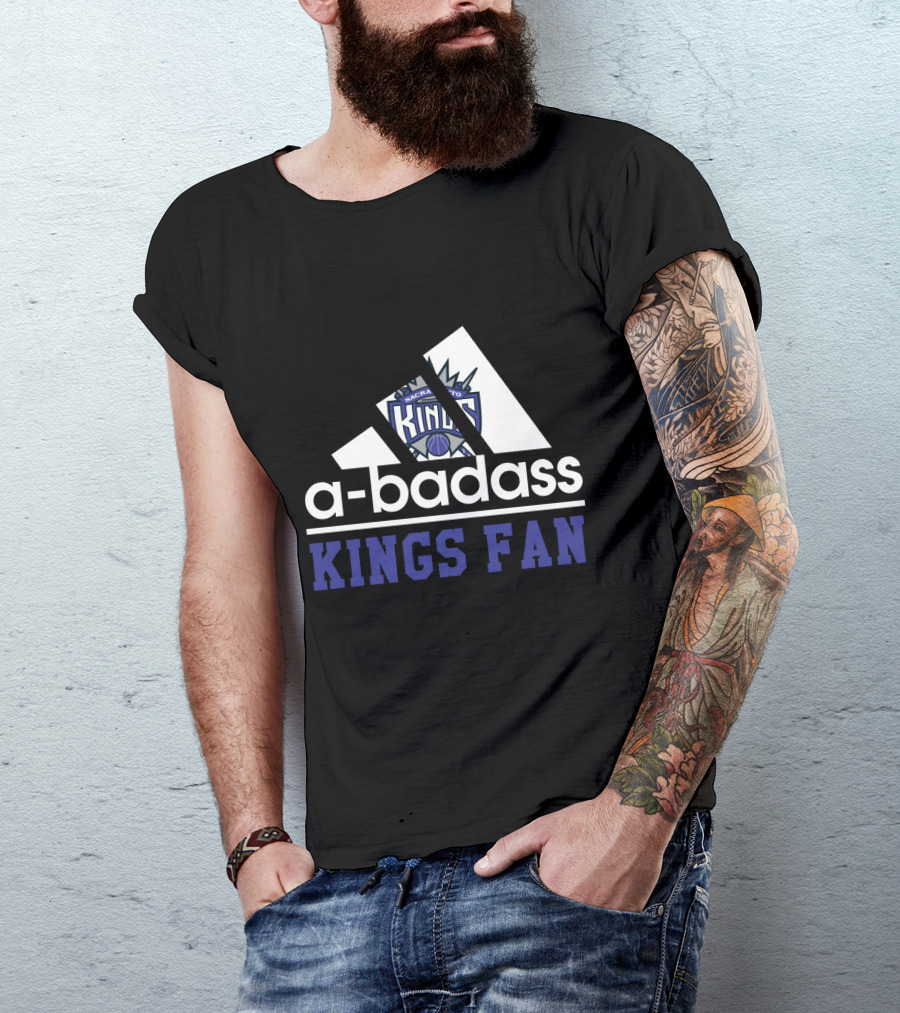 Sacramento Kings A-Badass Kings Fan T-Shirt