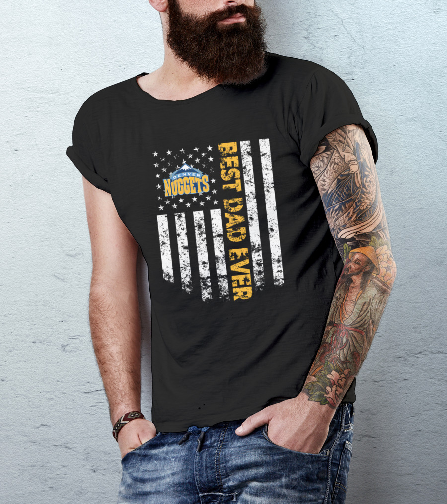 Denver Nuggets Best Dad Ever Flag T-Shirt
