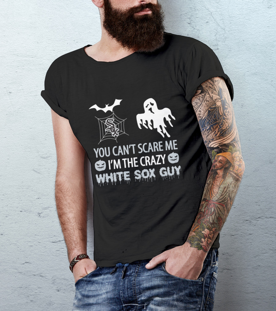 You Can't Scare Me I'm The Crazy White Sox Guy Halloween Ghost And Spiderweb T-Shirt