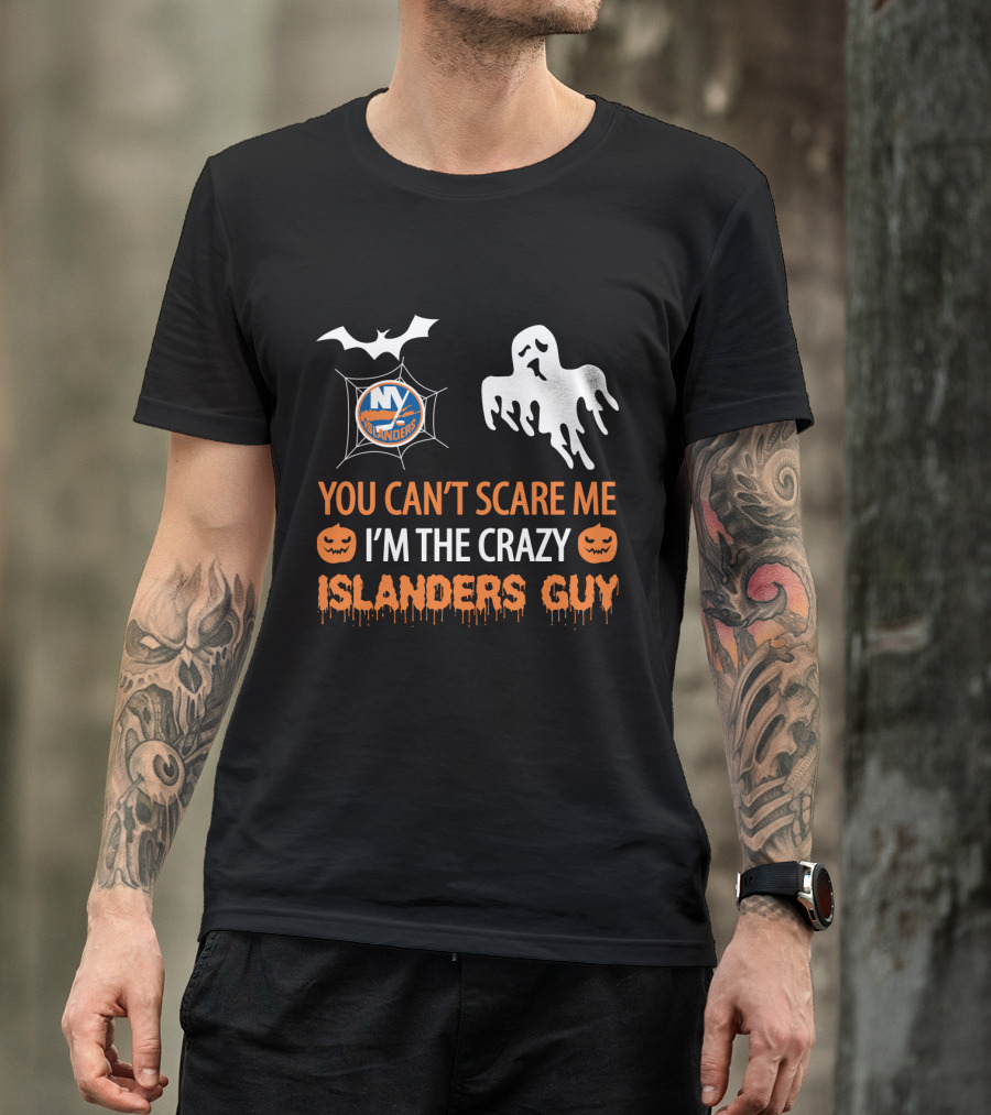 You Can't Scare Me I'm The Crazy New York Islanders Guy Halloween T-Shirt