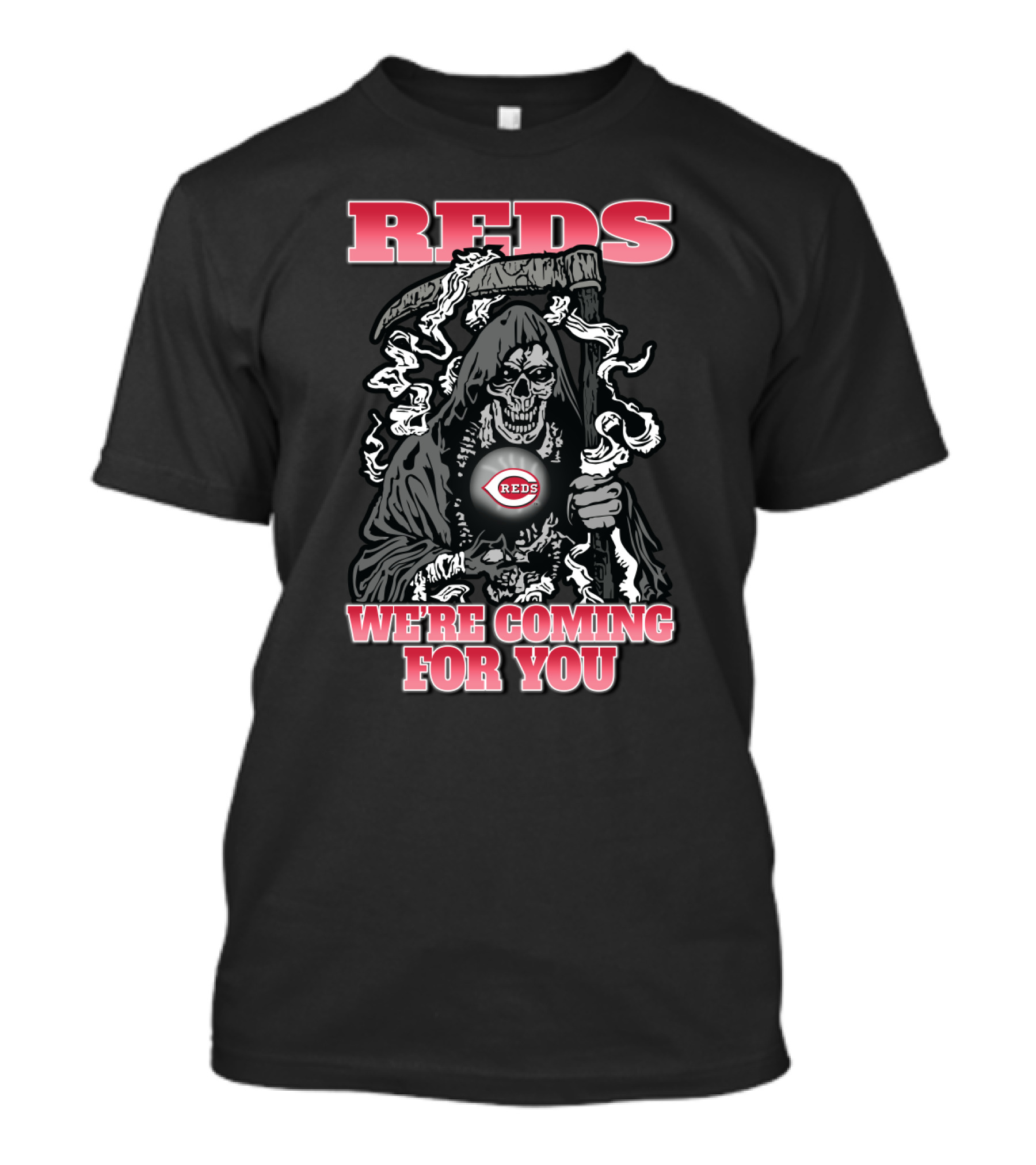Cincinnati Reds Grim Reaper We're Coming For You Fan T-Shirt