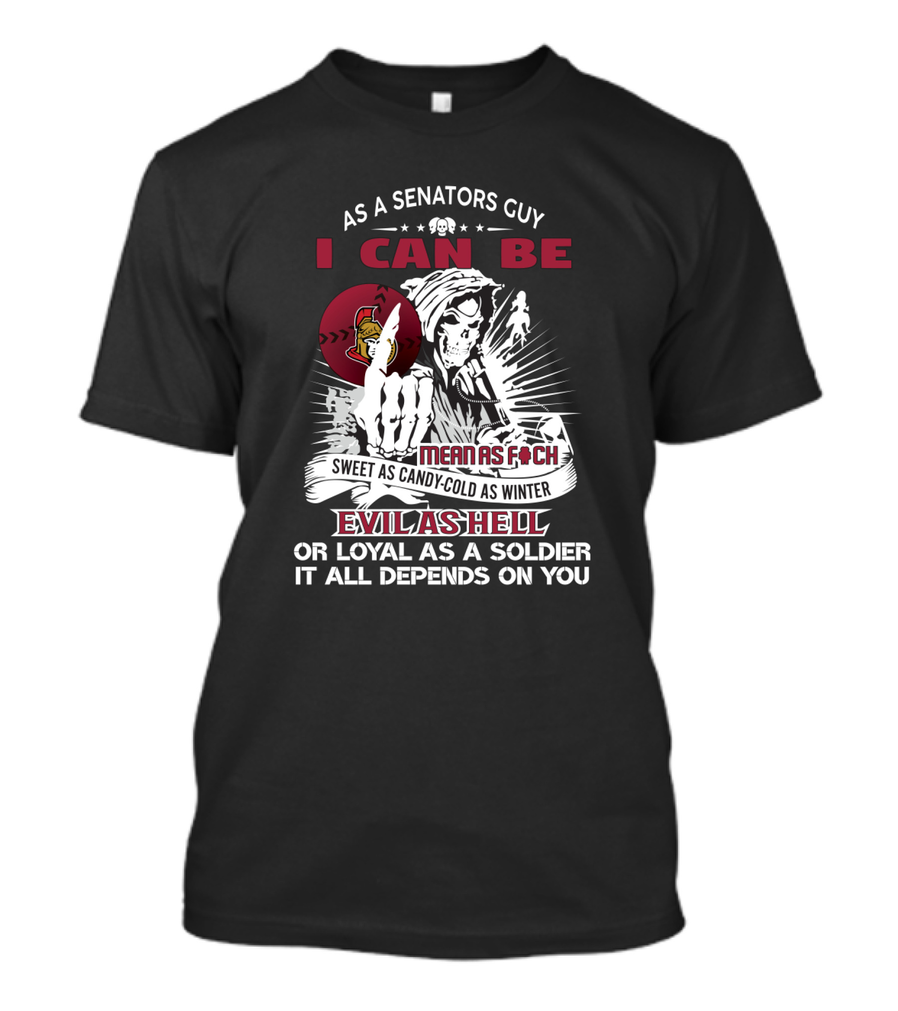 Ottawa Senators Grim Reaper Mean As F Sweet As Candy Evil As Hell Loyal Soldier T-Shirt