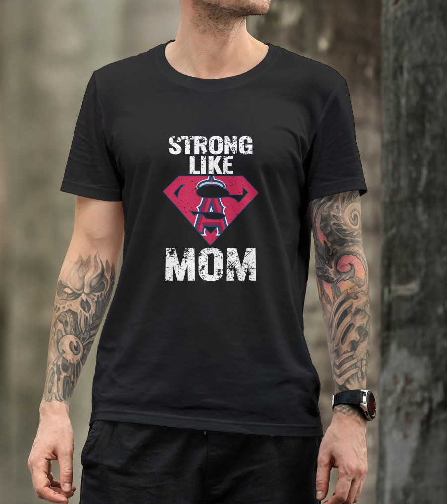 Strong Like Mom Los Angeles Angels Superhero T-Shirt