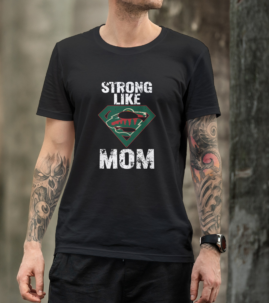 Strong Like Mom Minnesota Wild Super T-Shirt