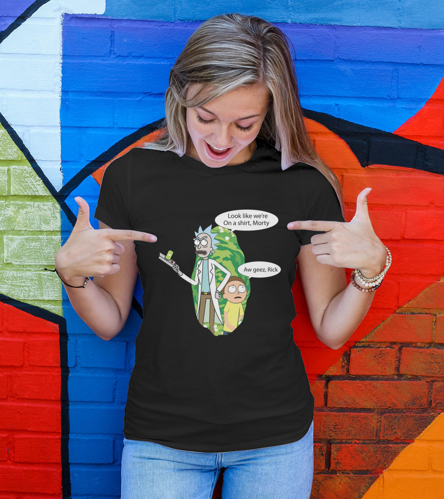 Rick Morty Portal Gun Look Like We're On A Shirt Morty Aw Geez Rick T-Shirt