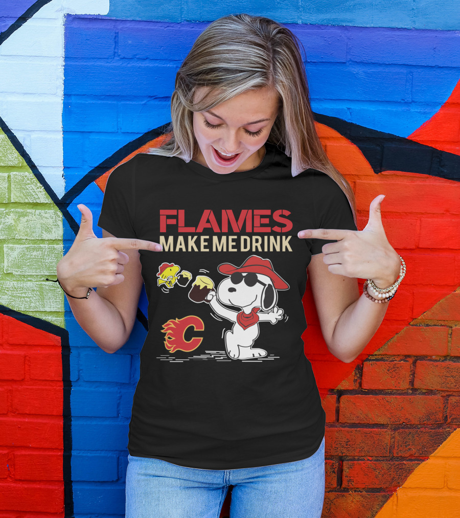 Snoopy Calgary Flames Make Me Drink With Flames T-Shirt