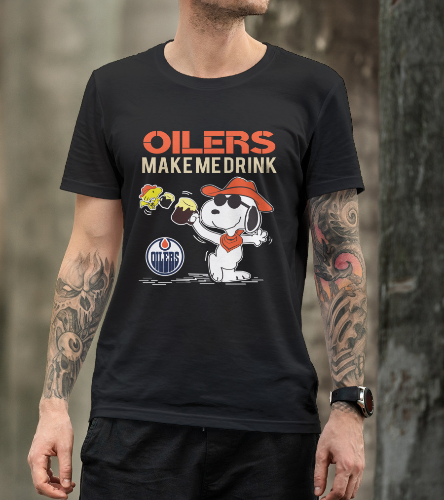 Oilers Make Me Drink Snoopy Edmonton Fans T-Shirt