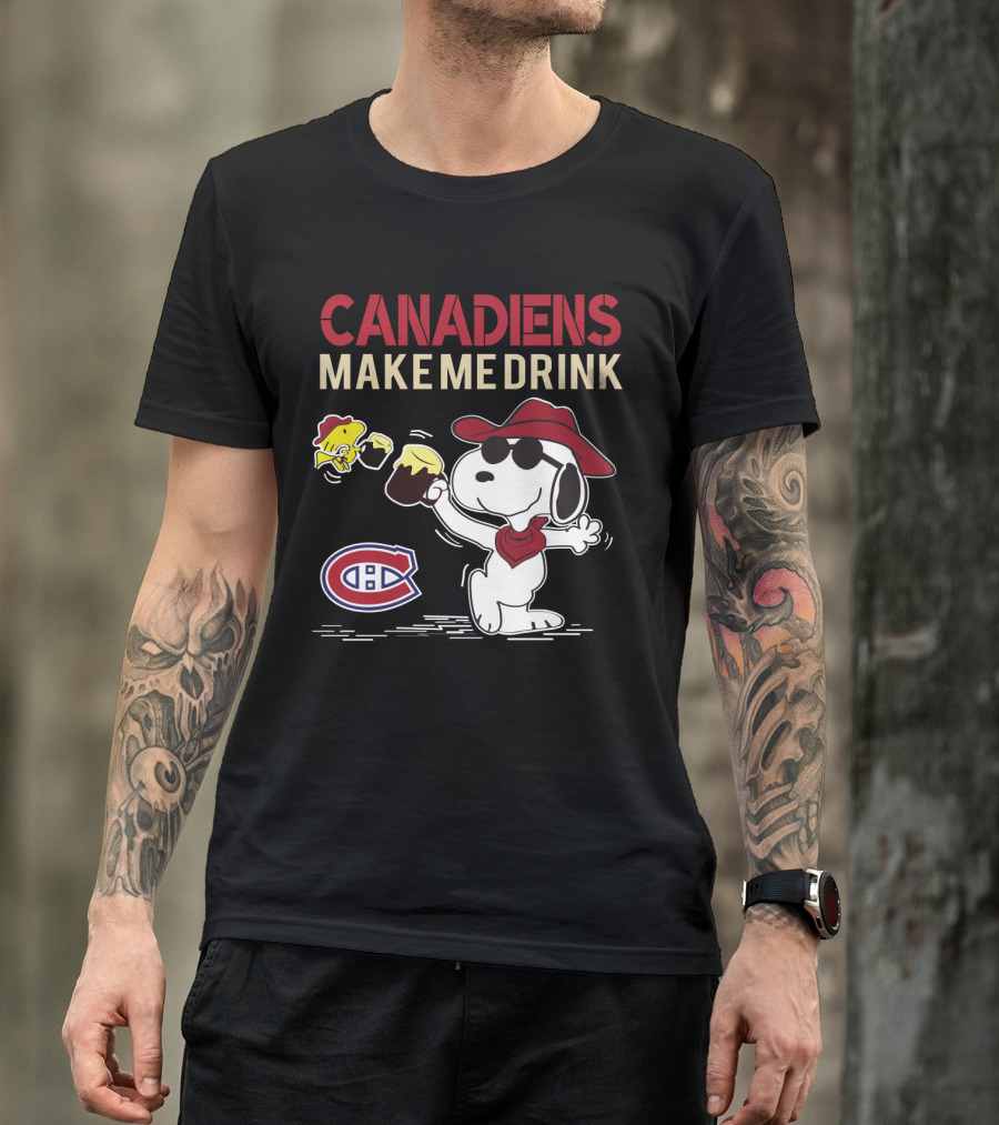 Montreal Canadiens Make Me Drink Snoopy Graphic With Canadiens T-Shirt
