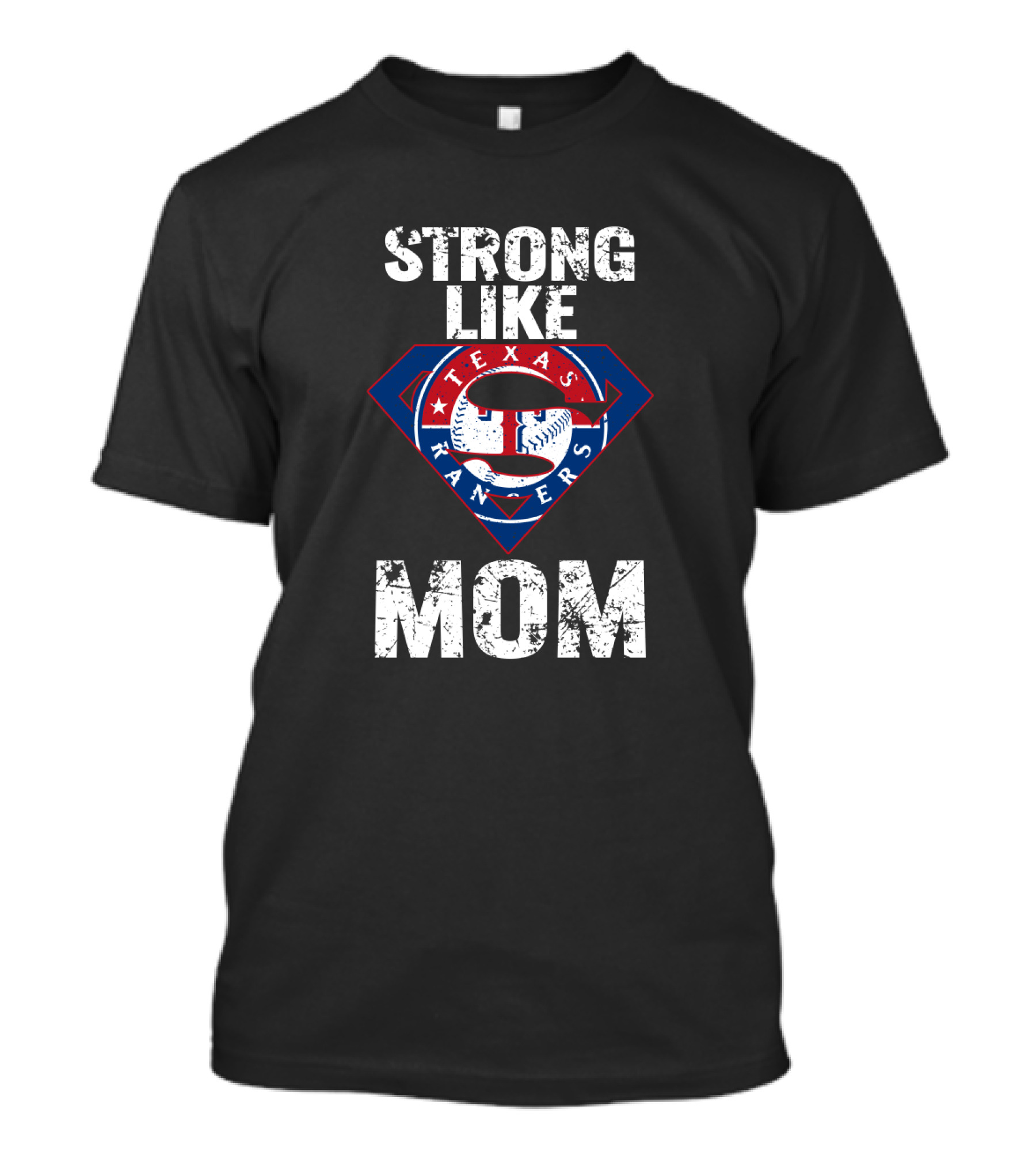 Strong Like Mom Texas Rangers Super Logo Baseball T-Shirt