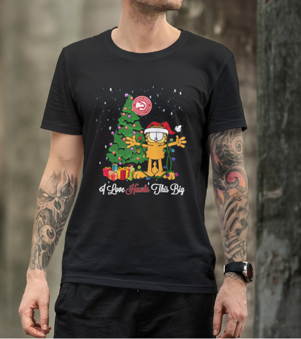 Atlanta Hawks Basketball Club Christmas Garfield I Love Hawks This Big T-Shirt