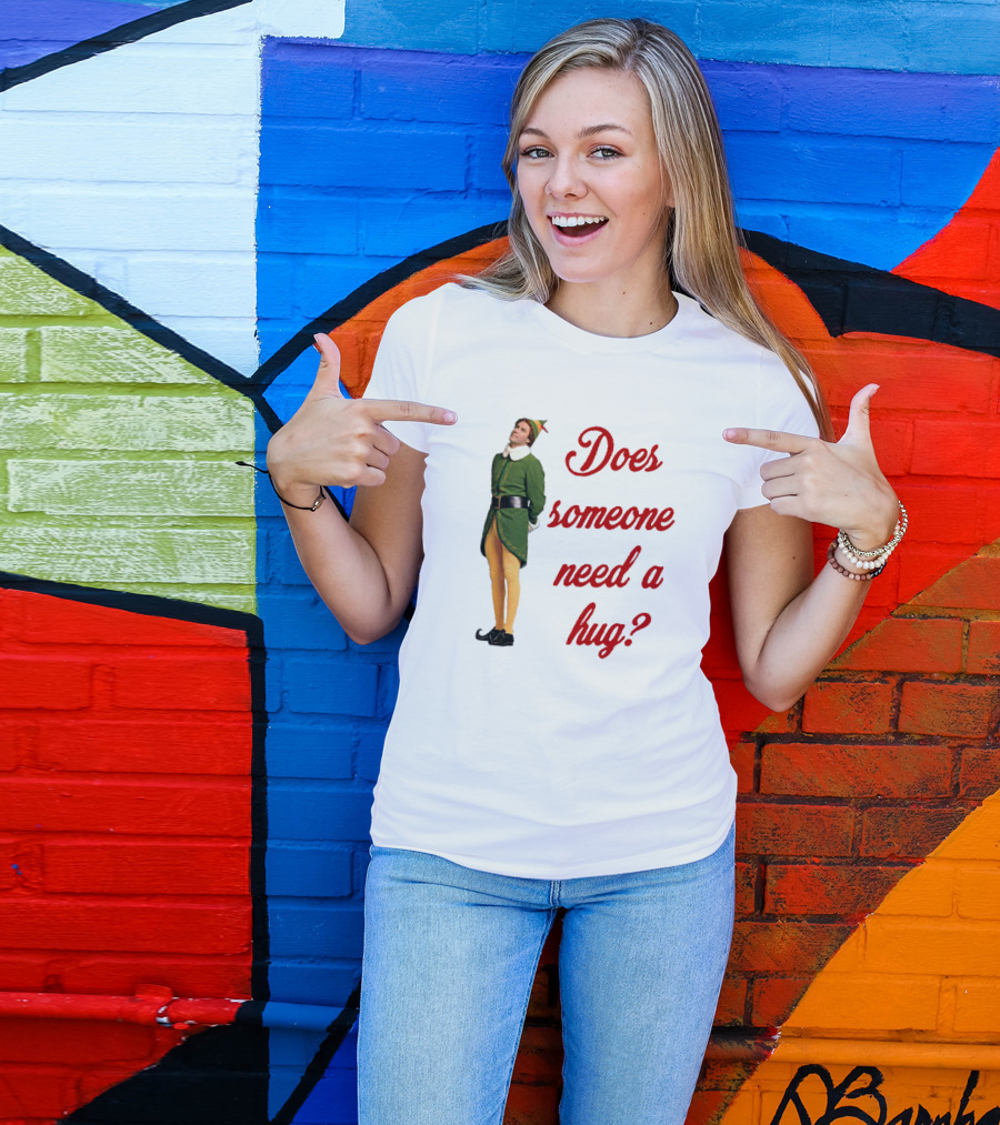 Does Someone Need A Hug Xmas Elf Buddy Green Costume T-Shirt