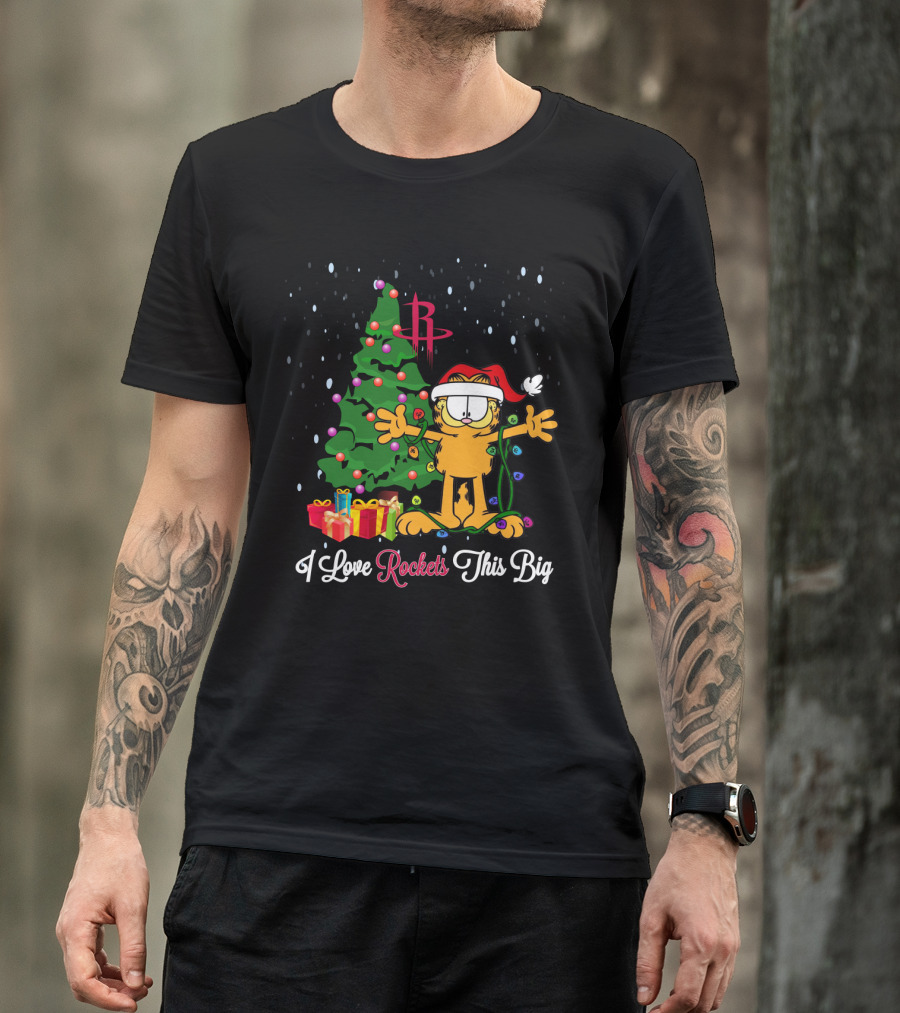 Houston Rockets Garfield Christmas Tree I Love Rockets This Big T-Shirt