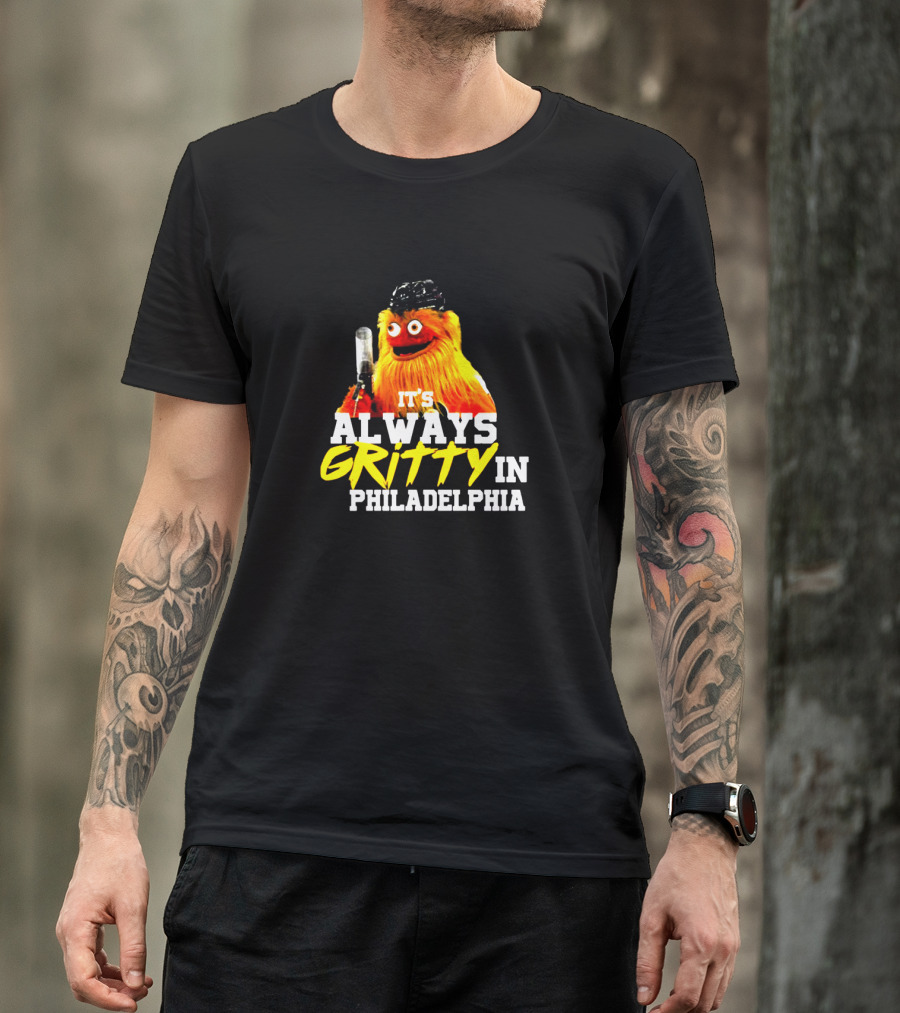 Gritty It's Always Gritty In Philadelphia Iconic Philadelphia Flyers Mascot T-Shirt