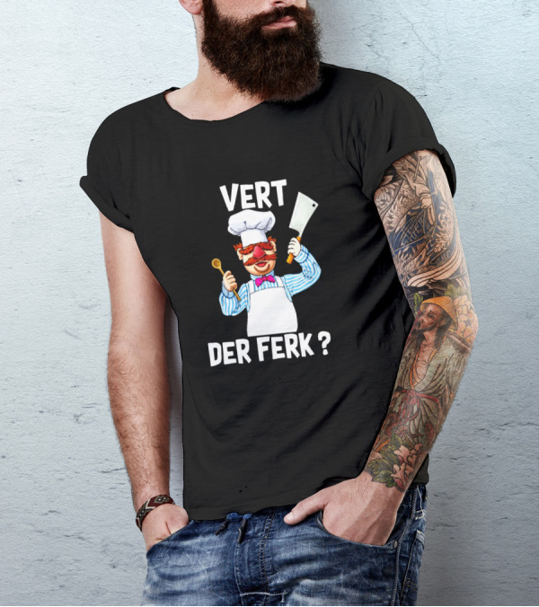 Vert Der Ferk Chef Character With Spoon And Cleaver T-Shirt