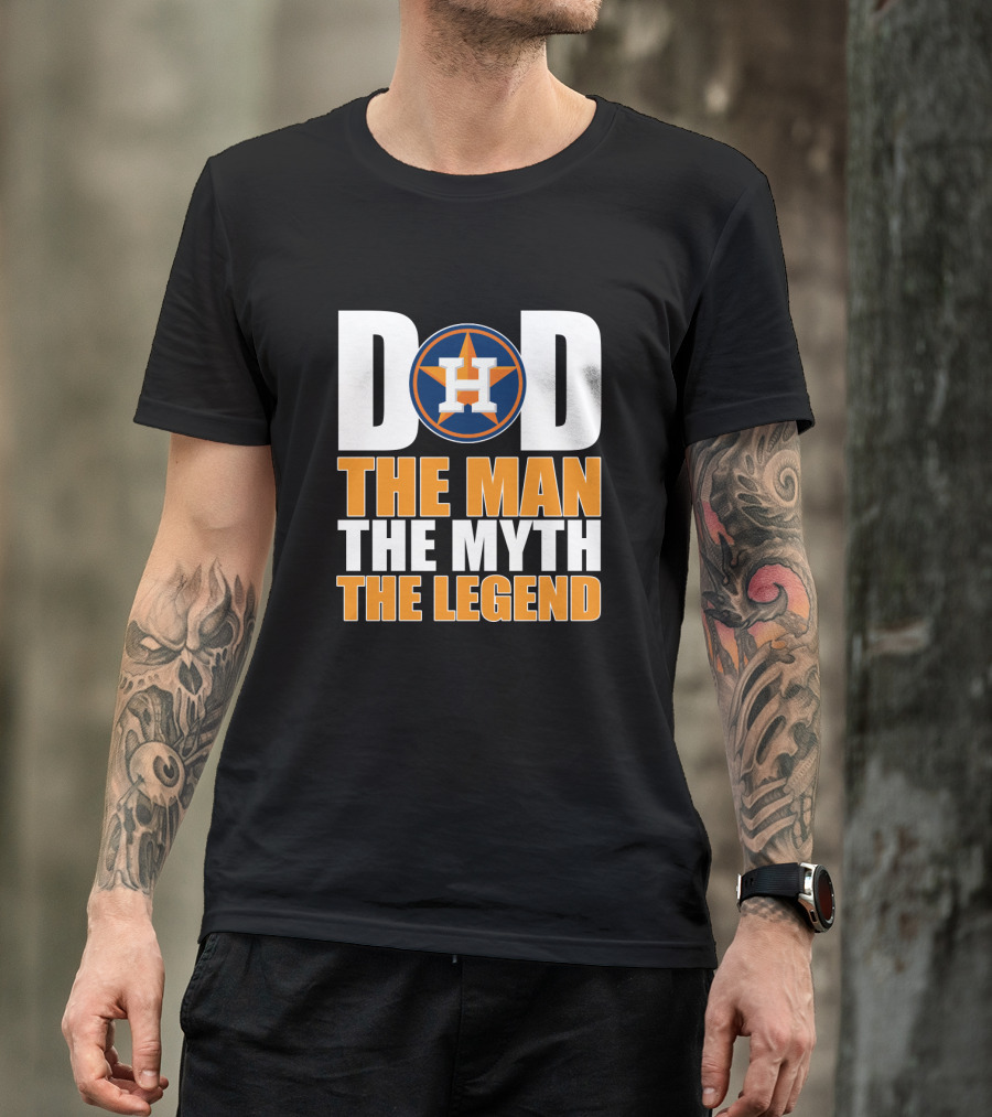 Dad Houston Astros The Man The Myth The Legend T-Shirt