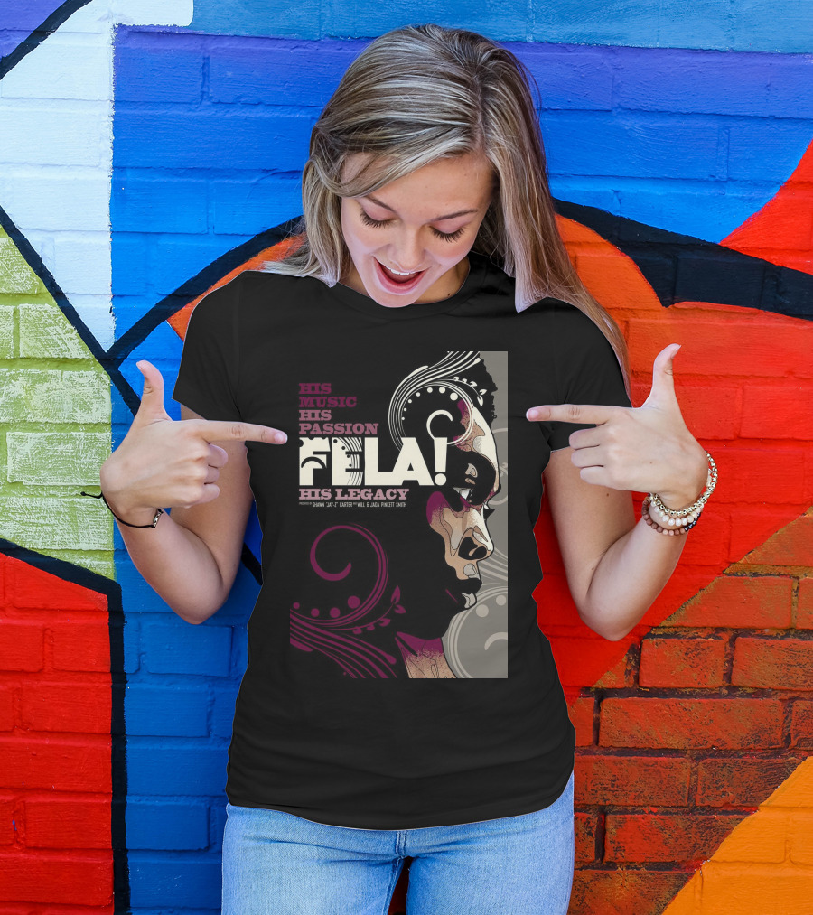 His Music His Passion Fela His Legacy T-Shirt
