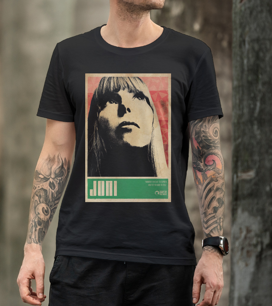 Joni Mitchell Express So Easy To Express So Hard To Feel T-Shirt