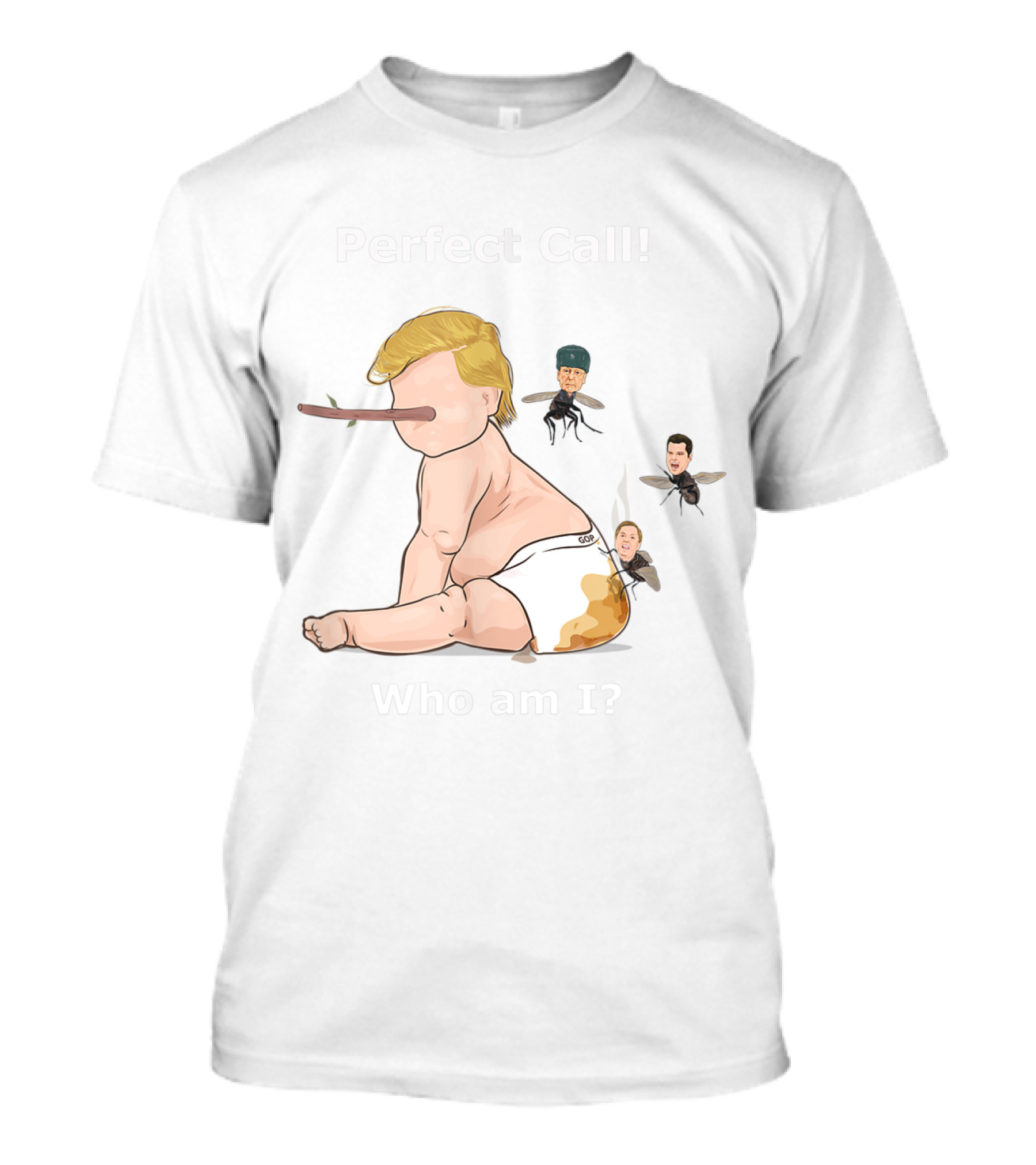 Baby Trump Perfect Call Who Am I Fly Trap_CHARACTER_RELATED T-Shirt