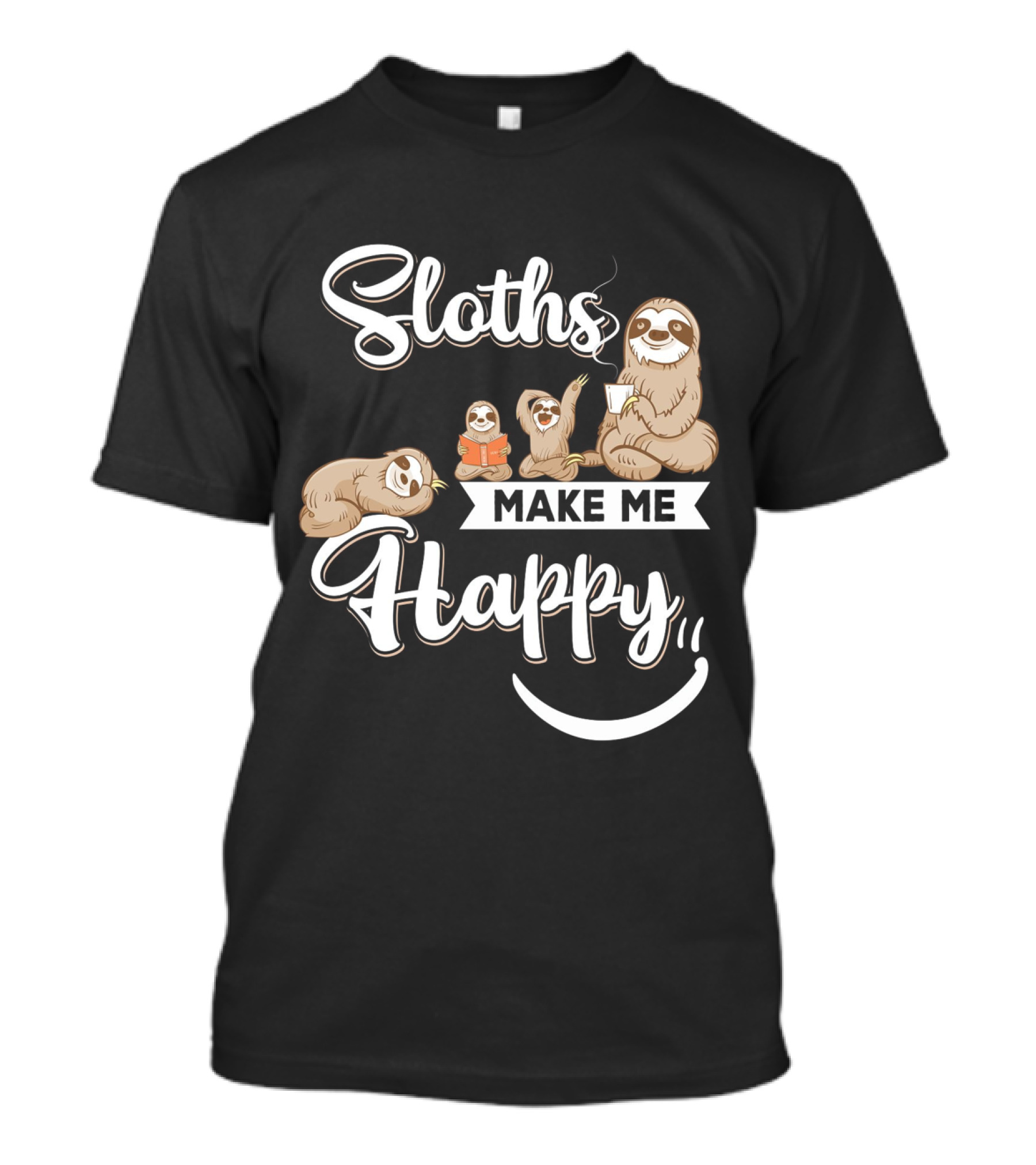 Sloths Make Me Happy T-Shirt