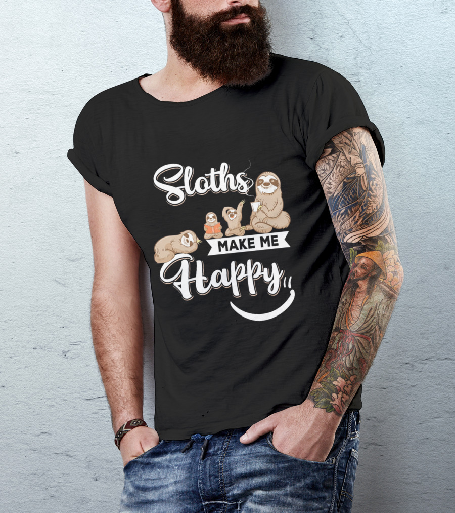 Sloths Make Me Happy T-Shirt