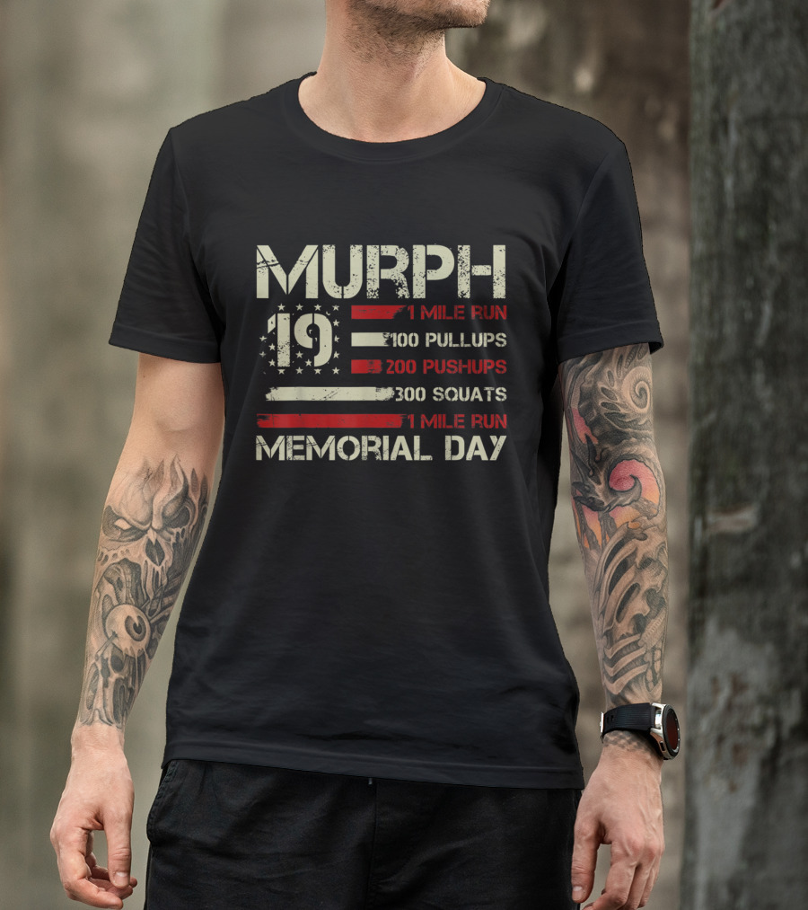 Murph 19 Memorial Day 1 Mile Run 100 Pullups 200 Pushups 300 Squats USA Flag T-Shirt