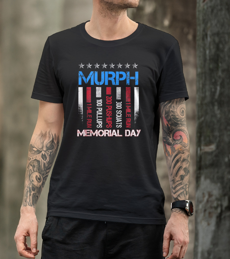 MURPH Memorial Day 1 Mile Run 100 Pullups 200 Pushups 300 Squats 1 Mile Run T-Shirt