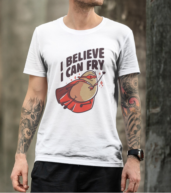 I Believe I Can Fry Potato Superhero T-Shirt