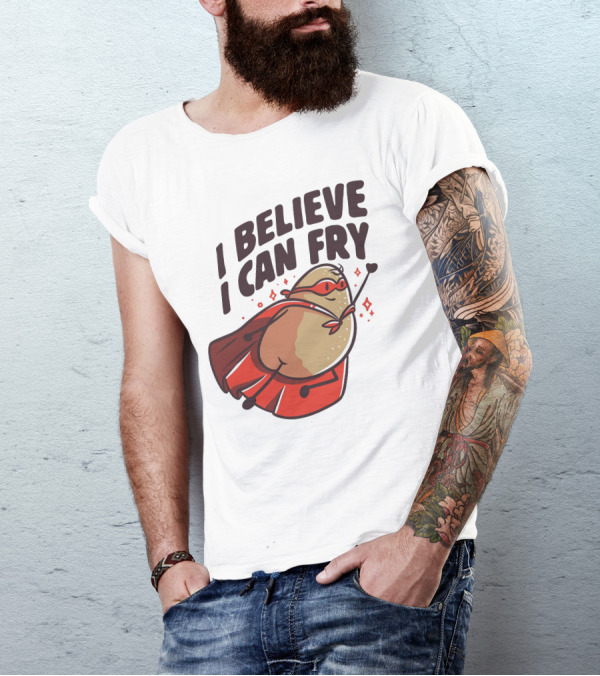 I Believe I Can Fry Potato Superhero T-Shirt