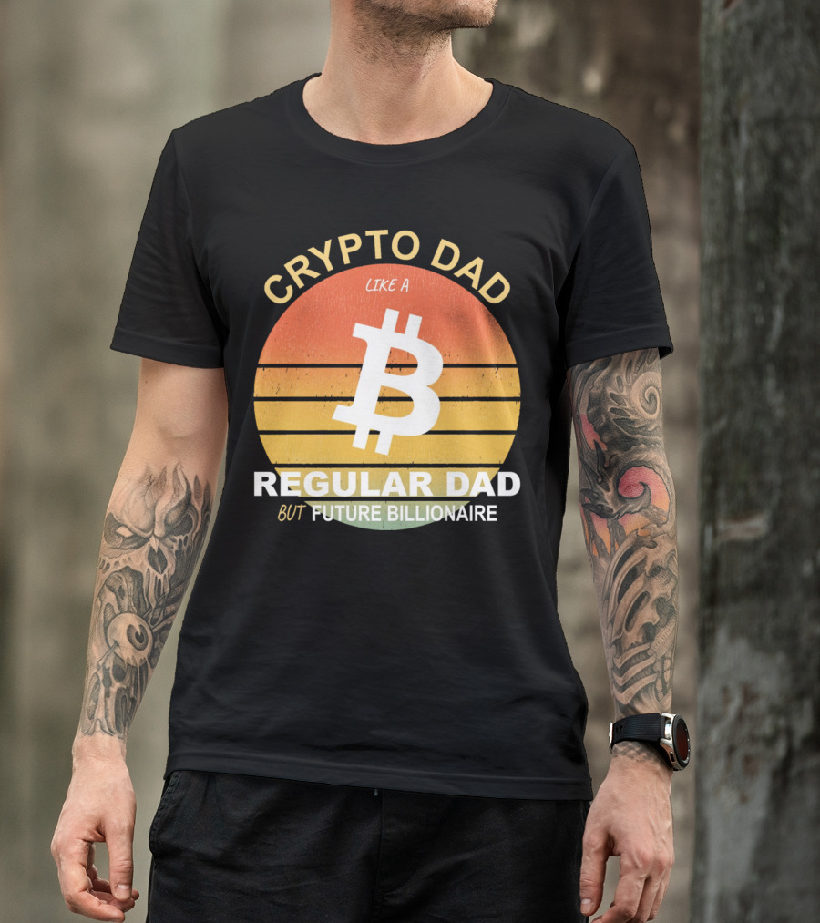 Crypto Dad Like A Regular Dad But Future Billionaire T-Shirt