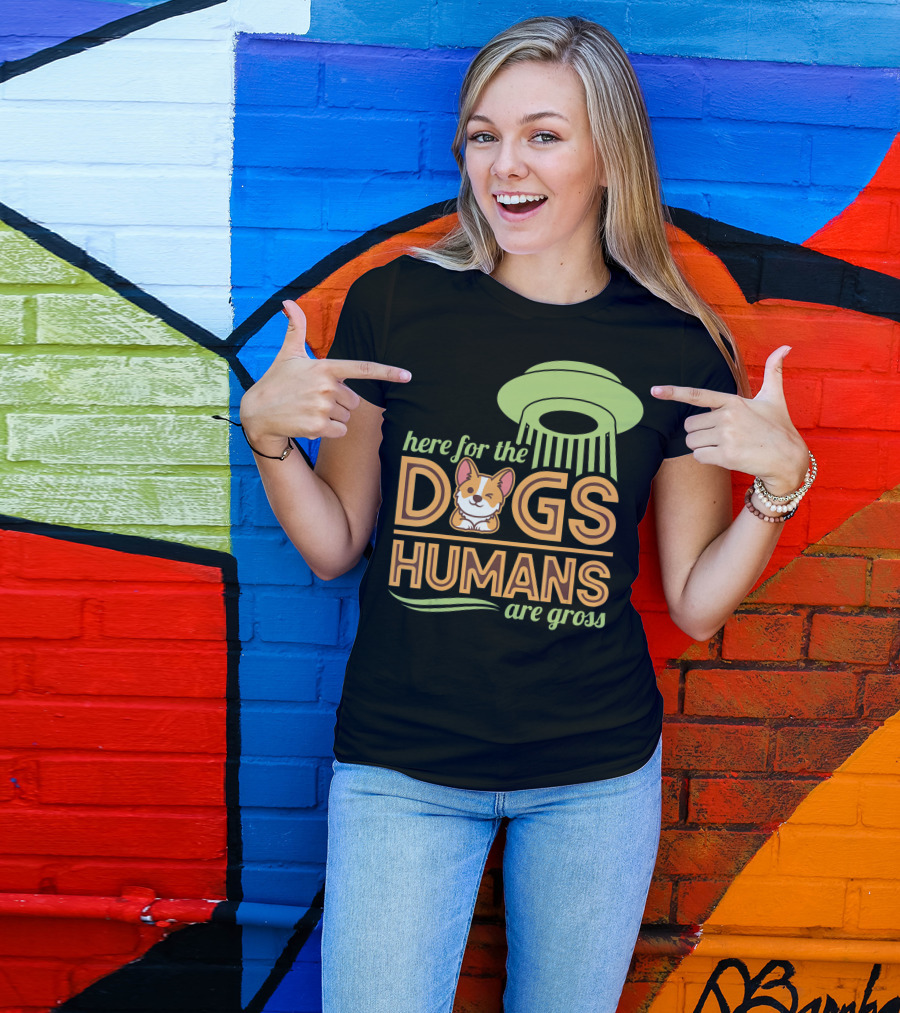 Here For The Dogs Humans Are Gross UFO Corgi T-Shirt