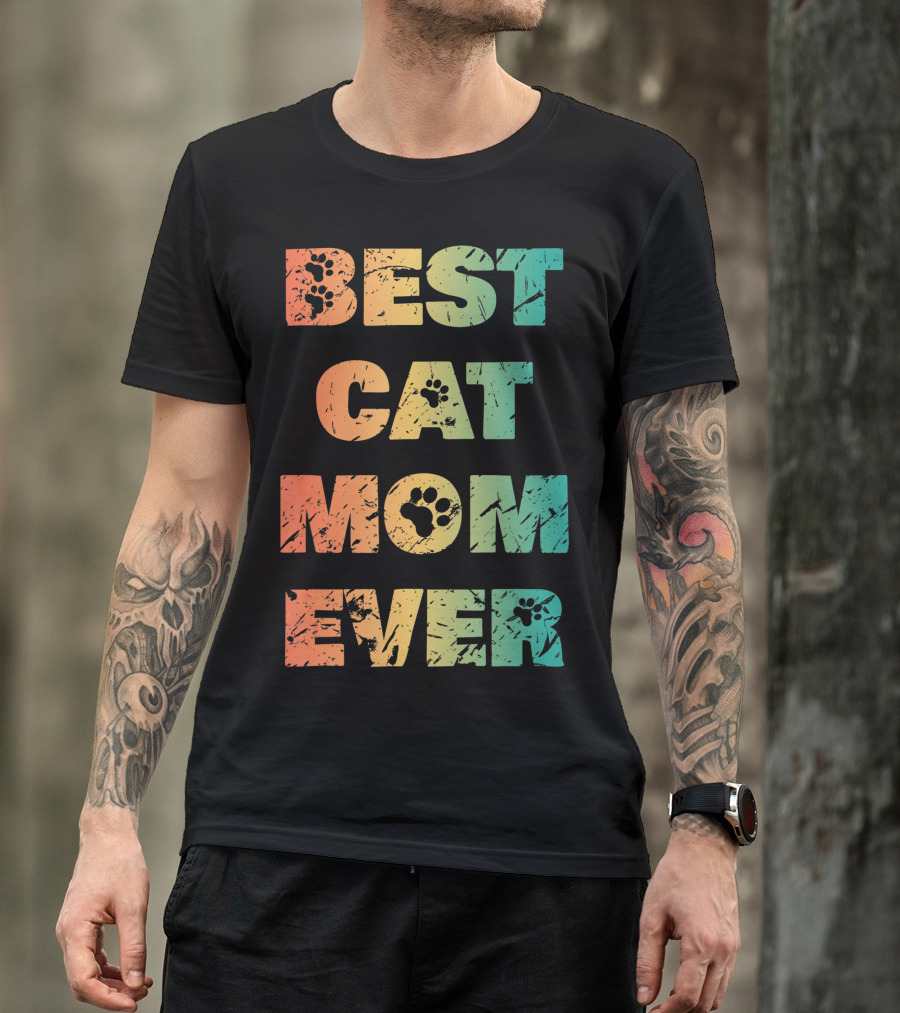 Best Cat Mom Ever Cat Lovers T-Shirt